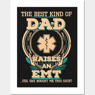 Best Kind Of Dad Raises An EMT Posters and Art